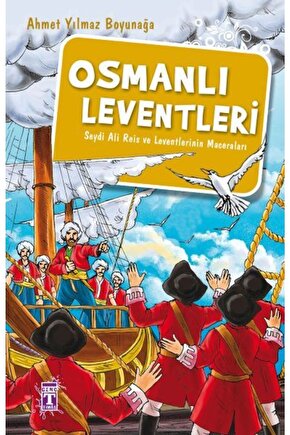 Osmanlı Leventleri ( Seydi Ali Reis Ve Leventlerinin Maceraları )