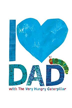 I Love Dad With The Very Hungry Caterpillar Eric Carle