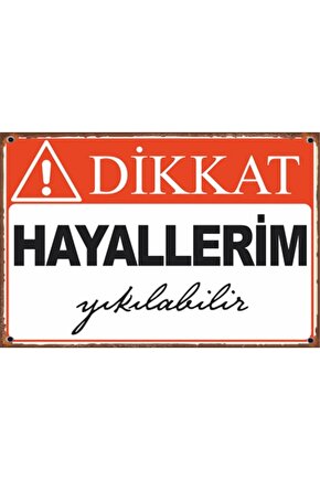 Dikkat Hayallerim Yıkılabilir Duvar Yazıları Retro Ahşap Poster