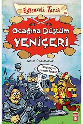 Eğlenceli Tarih - Ocağına Düştüm Yeniçeri