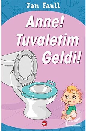Anne Tuvaletim Geldi