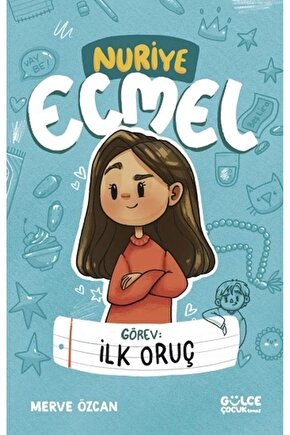 Görev: İlk Oruç - Nuriye Ecmel