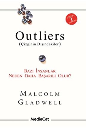 Outliers (ÇİZGİNİN DIŞINDAKİLER) Bazı Insanlar Neden Daha Başarılı Olur?