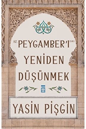 Hz. Peygamberi Yeniden Düşünmek Timaş Yayınları kitap