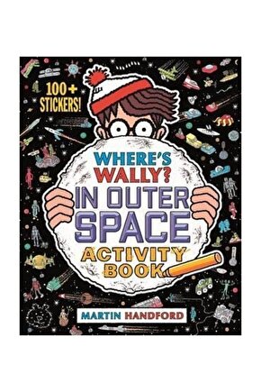 Wheres Wally? In Outer Space: Activity Book Martin Handford