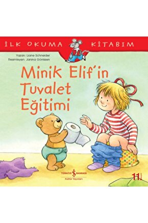 Ilk Okuma Kitabım Minik Elifin Tuvalet Eğitimi Kültür Yay
