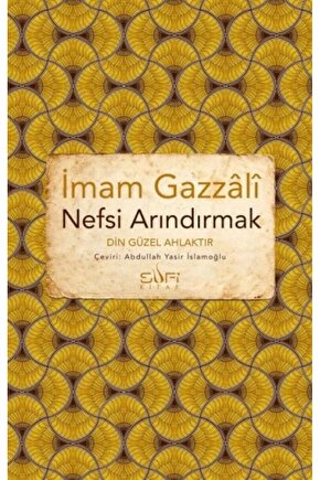 Nefsi Arındırmak - Din Güzel Ahlaktır