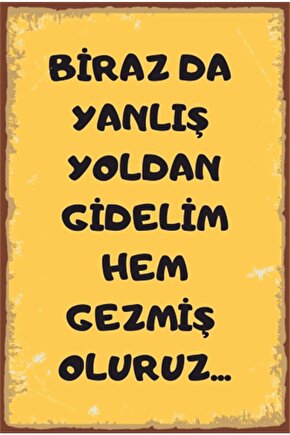 Biraz Da Yanlış Yoldan Gidelim Komik Sözler Retro Ahşap Poster