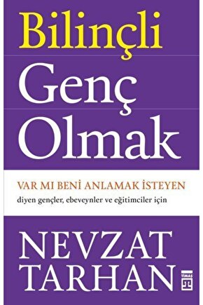 Bilinçli Genç Olmak | Nevzat Tarhan |