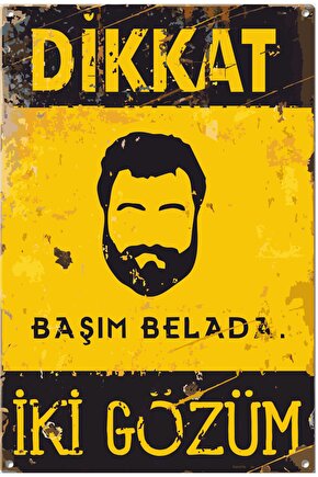Dikkat Ahmet Kaya Başım Belada Iki Gözüm Uyarı Levhası Retro Ahşap Poster
