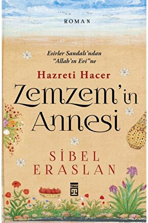 Hazreti Hacer Zemzemin Annesi  Sibel Eraslan   9786050818703