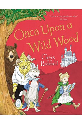 Once Upon a Wild Wood Chris Riddell