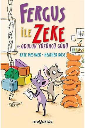 Fergus ile Zeke ve Okulun Yüzüncü Günü  Kate Messner  Megakids Yayıncılık  9786057309686