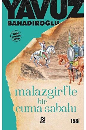 Malazgirtte Bir Cuma Sabahı - Yavuz Bahadıroğlu - Nesil