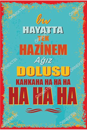 Bu Hayatta Tek Hazinem Ağız Dolusu Kahkaha Duvar Yazıları Retro Ahşap Poster