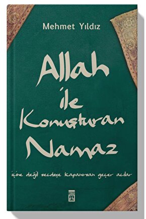 Allah Ile Konuşturan Namaz