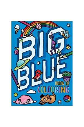 My Big Blue Book Of Colouring