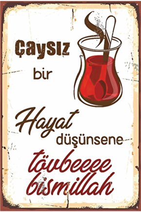 Çaysız Bir Hayat Düşünsene Tövbe Bismillah Retro Ahşap Poster