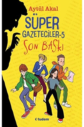 Süper Gazeteciler-5 Son Baskı