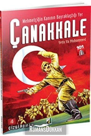 Çanakkale - Yetiş Ya Muhammed 4.cilt & Mehmetçiğin Kanının Bayraklaştığı Yer