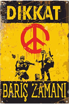 Dikkat Savaş Karşıtı Askerler Barış Zamanı Uyarı Levhası Retro Ahşap Poster