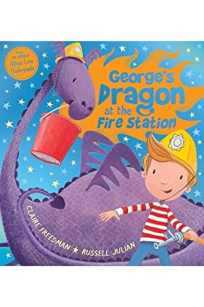 Georges Dragon At The Fire Station  Claire Freedman   9781407167053