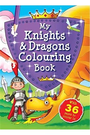 My Knights & Dragons Colouring Book