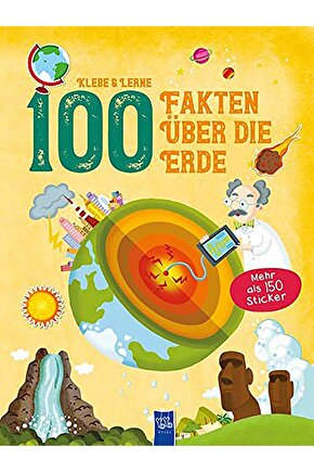 Klebe & Lerne - 100 Fakten Über Die Erde