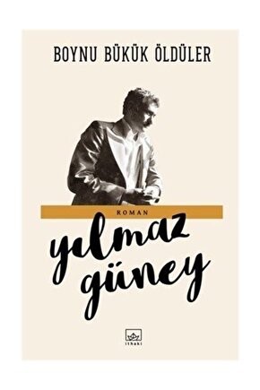 Boynu Bükük Öldüler - Yılmaz Güney