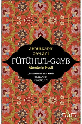 Fütuhul Gayb - Alemlerin Keşfi