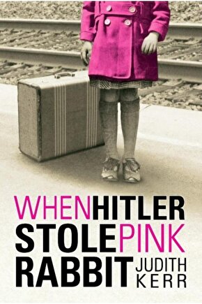 When Hitler Stole Pink Rabbit Judith Kerr