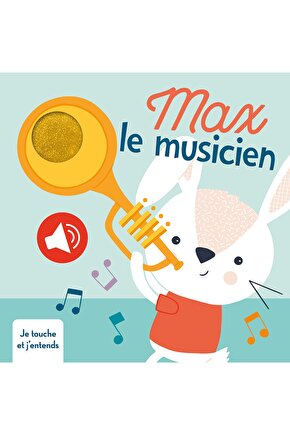 Max Le Musicien Je Touche Et Jentends