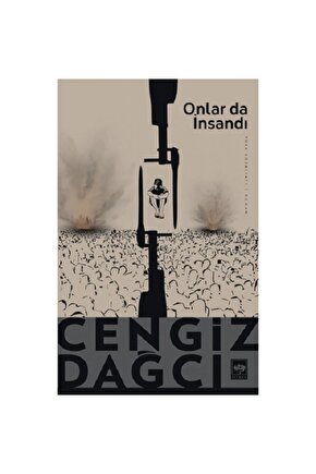 Onlar Da Insandı  Cengiz Dağcı