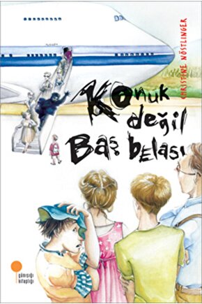 Günışığı Kitaplığı-konuk Değil Baş Belası-christine Nöstlinger