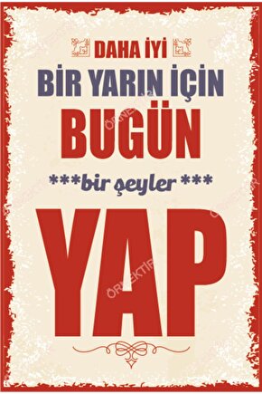 Daha Iyi Bir Yarın Için Bugün Bir Şeyler Yap Duvar Yazıları Retro Ahşap Poster