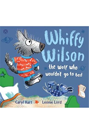 Whiffy Wilson: The Wolf Who WouldnT Go To Bed