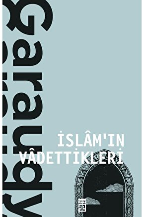 İslamın Vadettikleri kitabı - Roger Garaudy - Timaş Yayınları