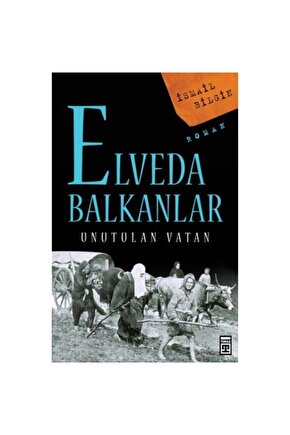 Elveda Balkanlar  Unutulan Vatan