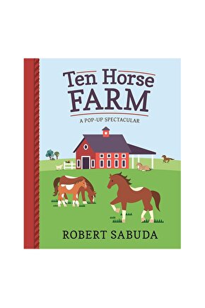 Ten Horse Farm - A Pop-up Spectacular