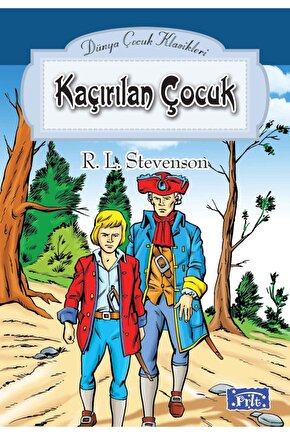 Dünya Çocuk Klasikler Dizisi Kaçırılan Çocuk