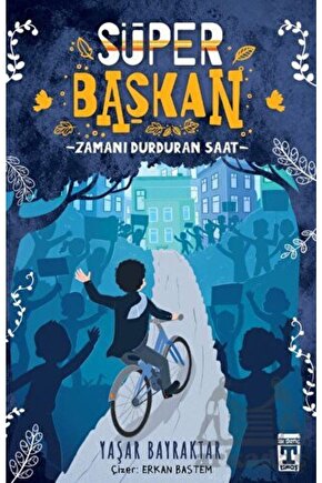 Süper Başkan - Zamanı Durduran Saat