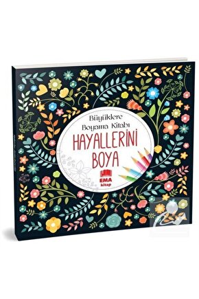 Hayallerini Boya - Büyüklere Boyama Kitabı