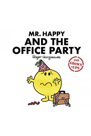Mr. Happy and the Office Party (for Grown-up)