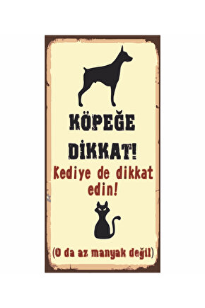 köpeğe dikkat kediye de dikkak uyarı levhası ev dekorasyon tablo mini retro ahşap poster