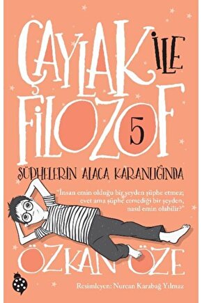 Çaylak İle Filozof 5- Şüphelerin Alaca Karanlığında Uğurböceği Yayınları (Korunaklı Poşetle)