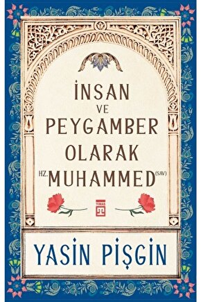 İnsan ve Peygamber olarak Hz. Muhammed (SAV)