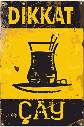 Dikkat Çay Uyarı Levhası Retro Ahşap Poster