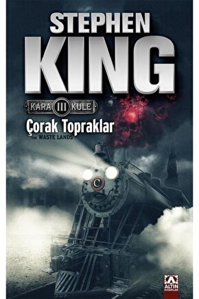Çorak Topraklar - Kara Kule Serisi 3.kitap - Stephen King