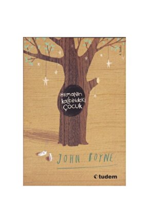 Ormanın Kalbindeki Çocuk  John Boyne 