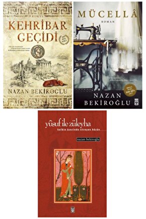 Nazan Bekiroğlu 3 Kitap Set  Kehribar Geçidi - Mücella - Yusuf Ile Züleyha